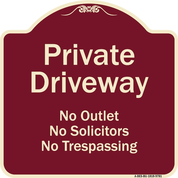Signmission Designer Series-Private Driveway No Outlet Solicitors Or Trespassing, 18" H, BU-1818-9781 A-DES-BU-1818-9781 - main